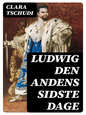 cover image of Ludwig den andens sidste dage